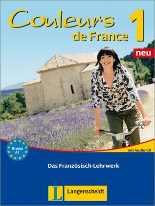 Couleurs de France Neu 1 - Lehr- und Arbeitsbuch mit Audio-CD zum Übungsteil