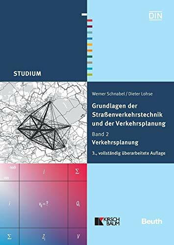 Grundlagen der Straßenverkehrstechnik und der Verkehrsplanung: Band 2 - Verkehrsplanung (DIN Media Studium)