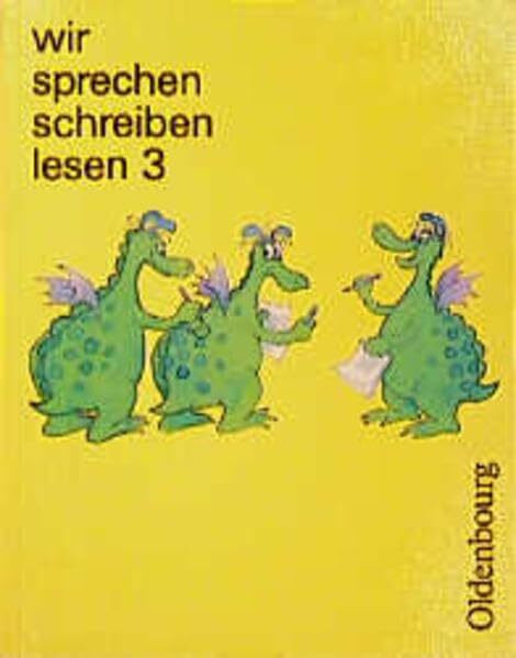 Wir sprechen - schreiben - lesen / Lateinische Ausgangsschrift: Wir sprechen, schreiben, lesen, m. lateinischer Ausgangsschrift, 3. Schuljahr