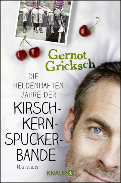 Die heldenhaften Jahre der Kirschkernspuckerbande: Roman