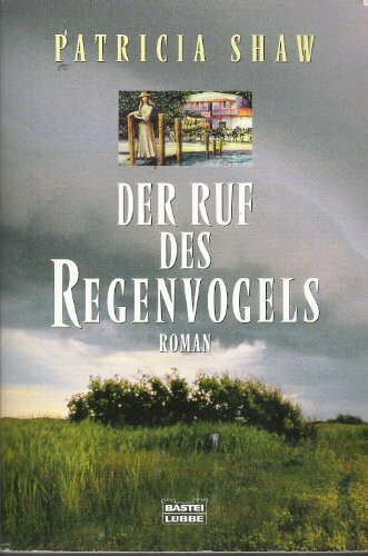 Der Ruf des Regenvogels