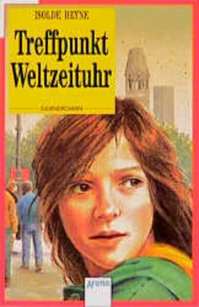 Treffpunkt Weltzeituhr (Arena Taschenbücher)