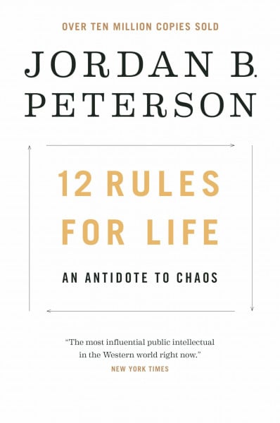 12 Rules for Life: An Antidote to Chaos