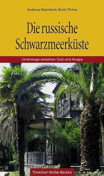 Die russische Schwarzmeerküste entdecken: Unterwegs zwischen Soci und Anapa