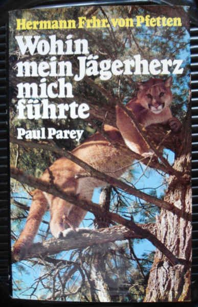 Wohin mein Jägerherz mich führte. Jagd ohne Grenzen in Britisch Kolumbien