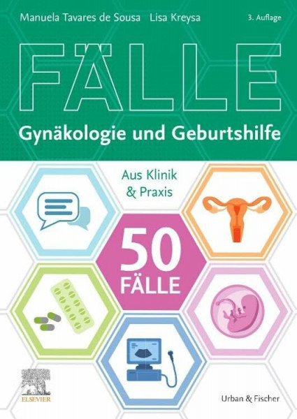 50 Fälle Gynäkologie und Geburtshilfe (KURZLEHRBUCH - Urban & Fischer Verlag)