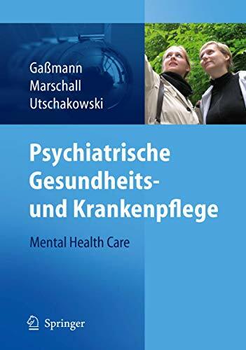 Psychiatrische Gesundheits- und Krankenpflege - Mental Health Care Psychiatrische Gesundheits- und Krankenpflege - Mental Health Care