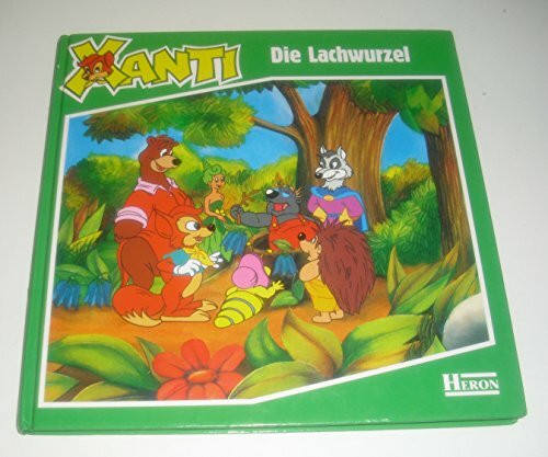 Xanti / Die Lachwurzel