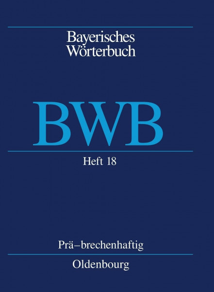 Prä – brechenhaftig (Bayerisches Wörterbuch (BWB))