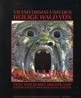 Vicino Orsini und der heilige Wald von Bomarzo