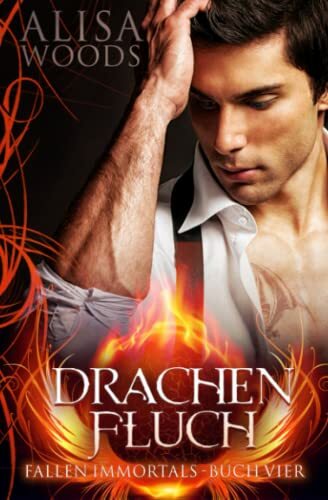Drachenfluch (Fallen Immortals, Buch 4) Drachenfluch (Fallen Immortals, Buch 4)