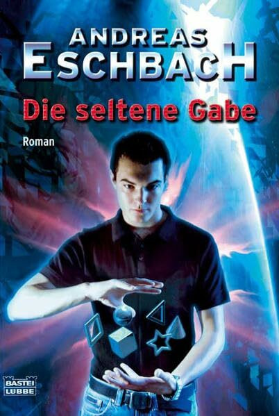 Die seltene Gabe (Science Fiction. Bastei Lübbe Taschenbücher)