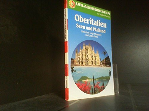 Oberitalien: Seen und Mailand. Zwischen Lago Maggiore und Lago d'Idro