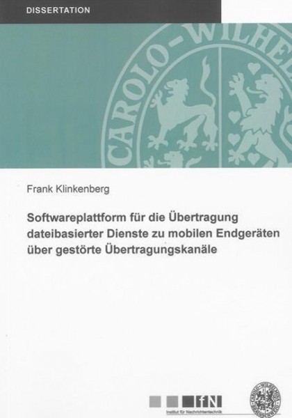 Softwareplattform für die Übertragung dateibasierter Dienste zu mobilen Endgeräten über gestörte Übe