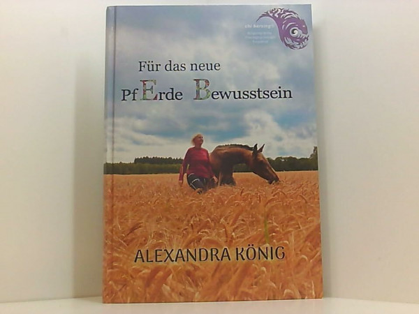 Für das neue PfErde Bewusstsein von Alexandra König - chi horsing