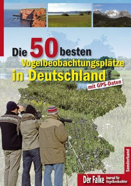 Die 50 besten Vogelbeobachtungsplätze in Deutschland: mit GPS-Daten