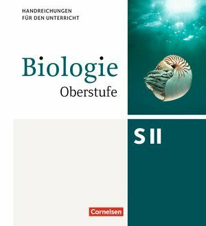 Biologie Oberstufe [3. Auflage] - Allgemeine Ausgabe: Gesamtband - Handreichungen für den Unterricht im Ordner: Mit Gefährdungsbeurteilungen und Kopiervorlagen