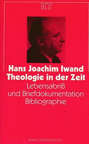 Hans-Joachim Iwand - Theologie in der Zeit. Lebensabriss und Briefdokumentation. Bibliographie
