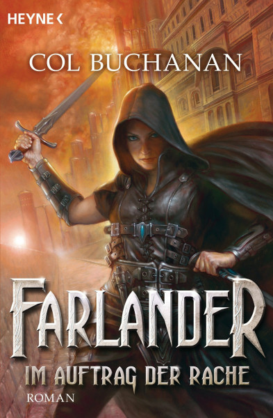Farlander - Im Auftrag der Rache: Roman: Roman. Deutsche Erstausgabe