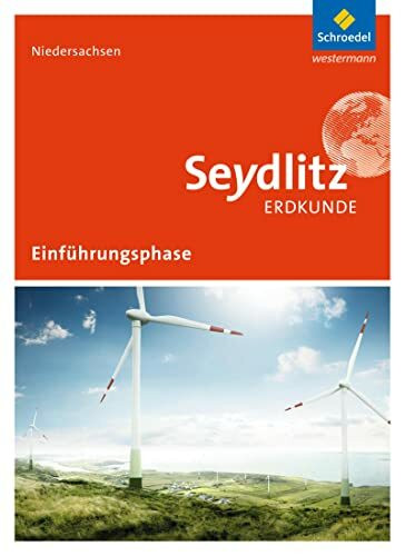 Seydlitz Erdkunde - Ausgabe 2017 für die Einführungsphase in Niedersachsen: Schülerband Einführungsphase