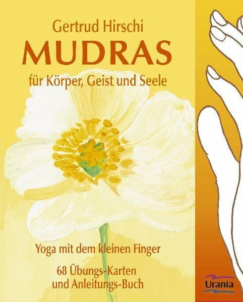 Mudras für Körper, Geist und Seele: Yoga mit dem kleinen Finger