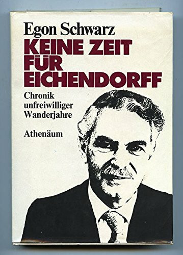 Keine Zeit für Eichendorff. Chronik unfreiwilliger Wanderjahre
