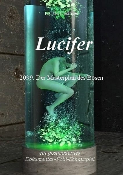 Lucifer: 2099. Der Masterplan des Bösen