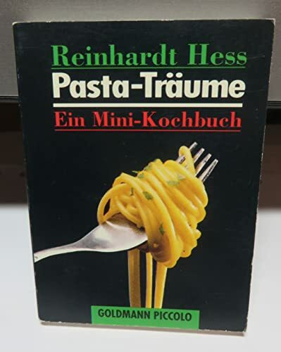 Pasta-Träume: Ein Mini-Kochbuch (Goldmann Piccolo)
