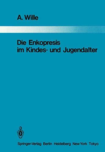 Die Enkopresis im Kindes- und Jugendalter (Monographien aus dem Gesamtgebiete der Psychiatrie (35))