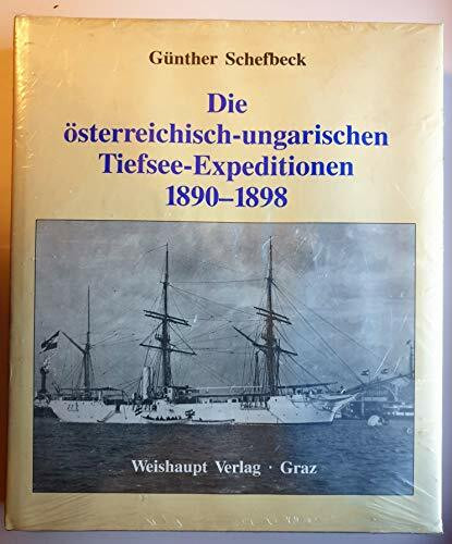 Die österreichisch-ungarischen Tiefsee-Expeditionen 1890-1898