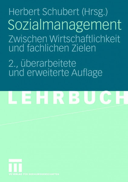 Sozialmanagement: Zwischen Wirtschaftlichkeit und fachlichen Zielen