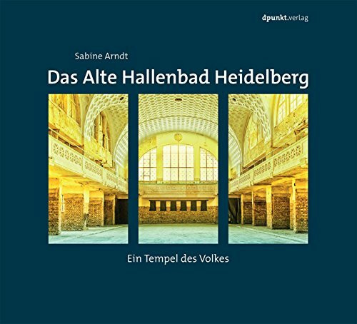 Das Alte Hallenbad Heidelberg: Ein Tempel des Volkes