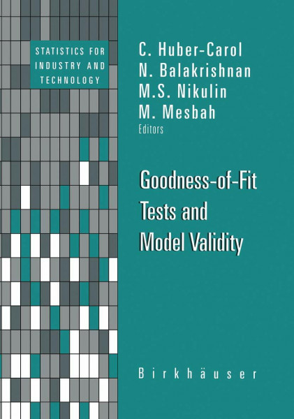 Goodness-of-Fit Tests and Model Validity (Statistics for Industry and Technology)