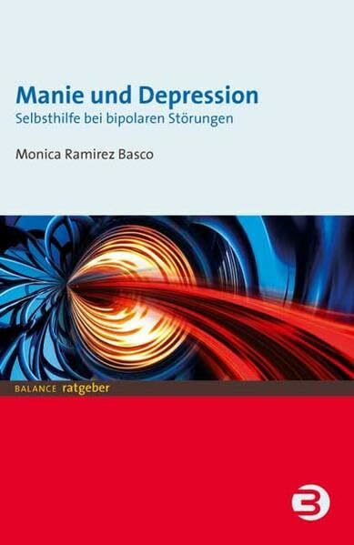 Manie und Depression. Selbsthilfe bei bipolaren Störungen