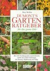 DUMONT's Gartenratgeber für das ganze Jahr: 100 Schritt-für-Schritt-Anleitungen (monte von DUMONT)