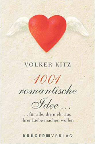 1001 romantische Idee. Für alle, die mehr aus ihrer Liebe machen wollen.
