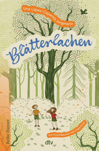 Blätterlachen: Eine berührende Geschichte über das Vermissen, über die Natur, die uns umgibt, und Menschen, die uns guttun. | Ein Kinderbuch ab 9 Jahren