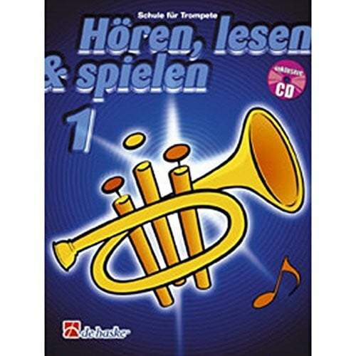 Hören, lesen & spielen, Schule für Trompete, m. Audio-CD: CD zum Üben und Mitspielen