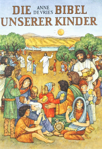 Die Bibel unserer Kinder: Biblische Geschichten in Auswahl für Kinder