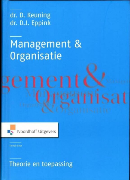 Leerboek: theorie en toepassing (Management en organisatie: theorie en toepassing)