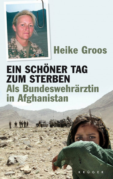 Ein schöner Tag zum Sterben: Als Bundeswehrärztin in Afghanistan (Populäres Sachbuch)