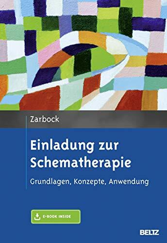Einladung zur Schematherapie: Grundlagen, Konzepte, Anwendung. Mit E-Book inside