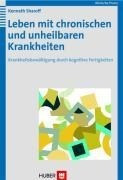 Leben mit chronischen und unheilbaren Krankheiten