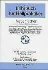 Lehrbuch für Heilpraktiker, Nebenfächer: Prüfungsrelevante Grundlagen aus den Fachbereichen: Neurologie, Psychiatrie, Augenheilkunde, HNO, Orthopädie, ... Nach dem neuen Infektionsschutzgesetz.