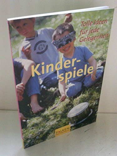 Kinderspiele. Tolle Ideen für jede Gelegenheit