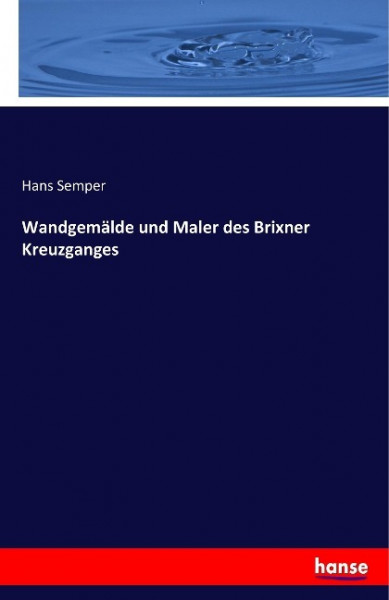 Wandgemälde und Maler des Brixner Kreuzganges