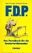 F.D.P., Das Parteibuch für Besserverdienende