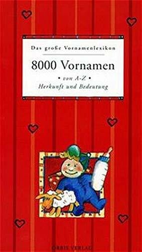 Das grosse Vornamen Lexikon