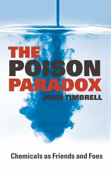 The Poison Paradox: Chemicals As Friends and Foes