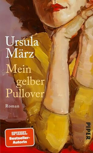Mein gelber Pullover: Roman | Geschichte einer weiblichen Emanzipation zwischen Wirtschaftswunder und deutscher Wiedervereinigung